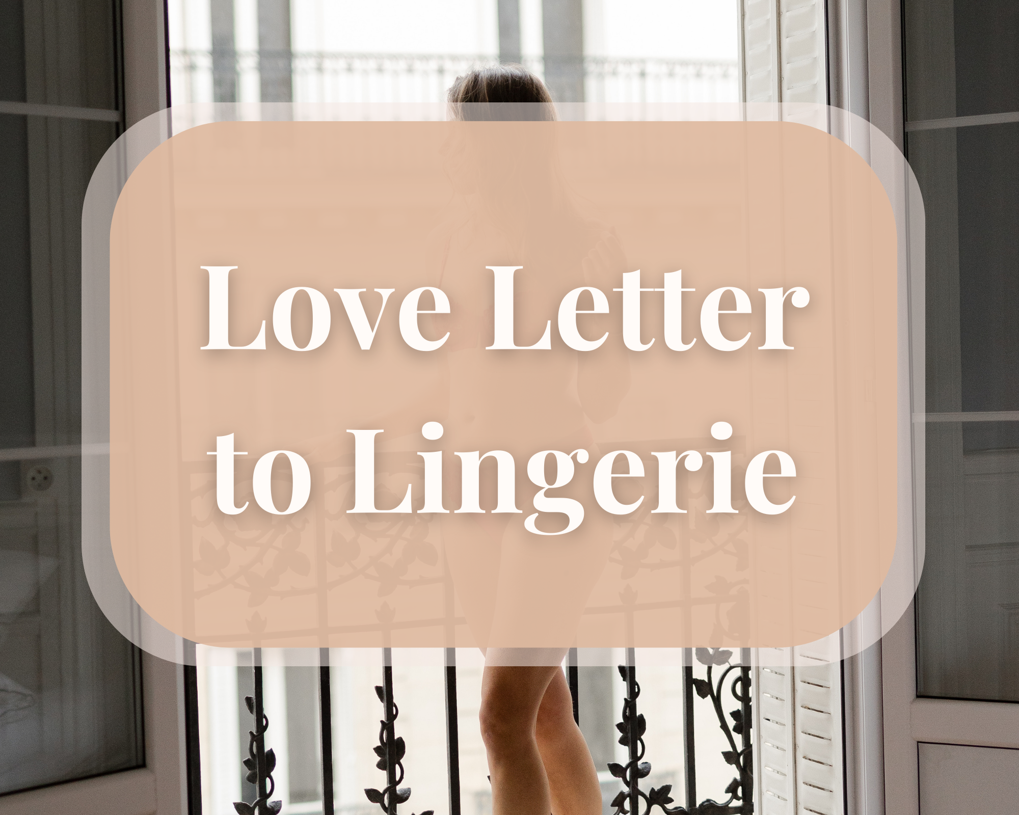 love letter to lingerie by Kate Marley