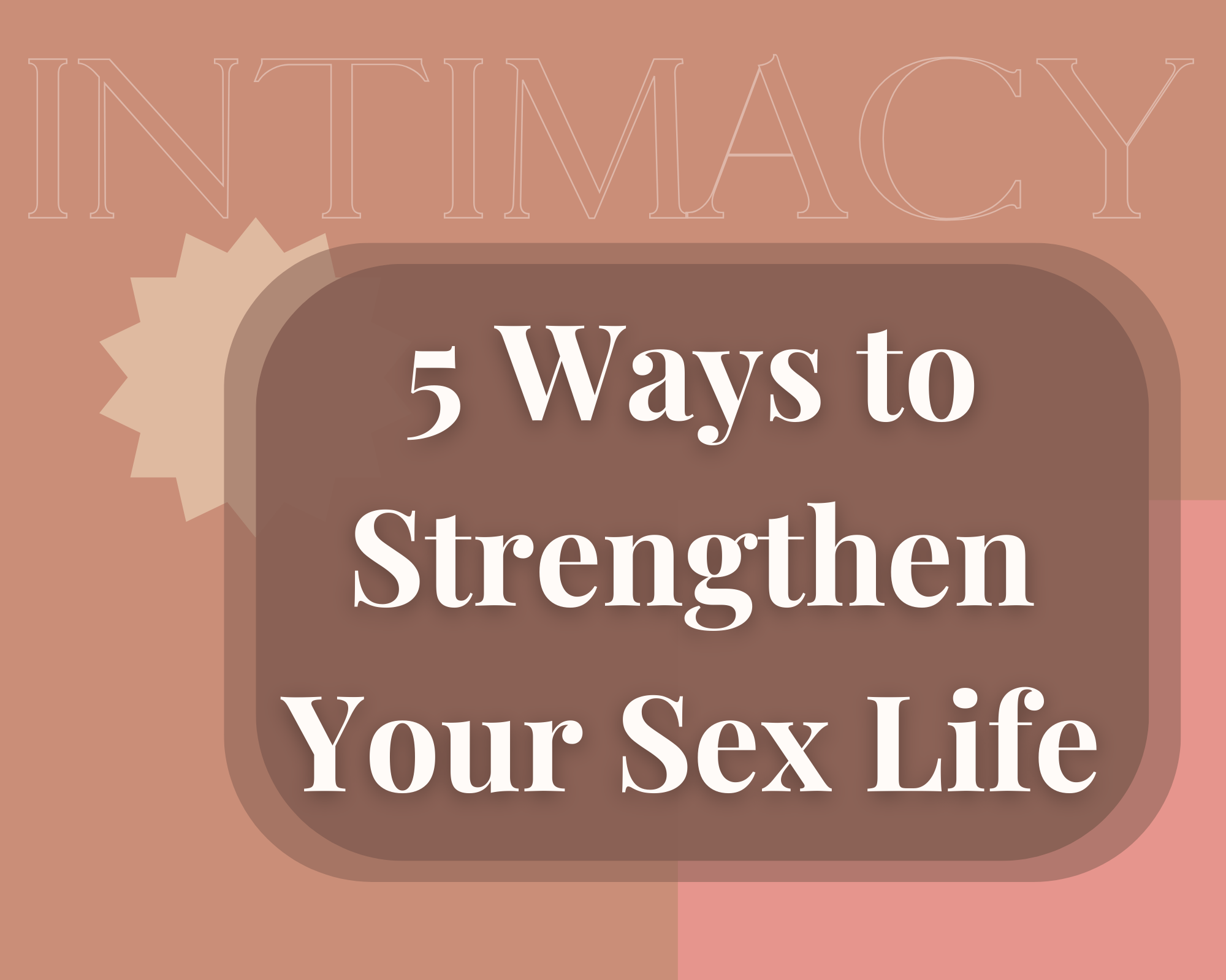 5 ways to strengthen your sex life