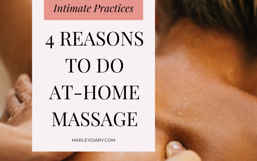 4 Reasons to do At-Home Massage with Your Partner